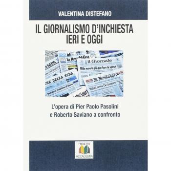 Il giornalismo d’inchiesta ieri e oggi. L’opera di Pier Paolo Pasolini e Roberto Saviano a confronto