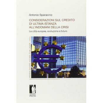 Considerazioni sul credito di ultima istanza all'indomani della crisi. Le città europee, evoluzione e futuro