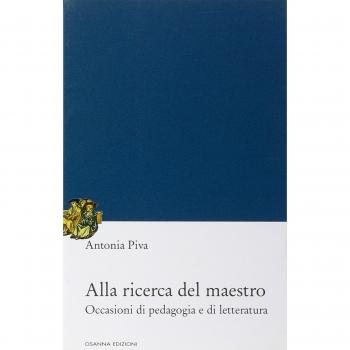 Alla ricerca del maestro. Occasioni di pedagogia e di letteratura