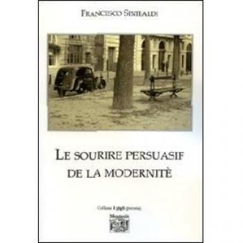 Le sourire persuasif de la modernité. Ediz. italiana