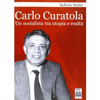 Carlo Curatola. Un socialista tra utopia e realtà
