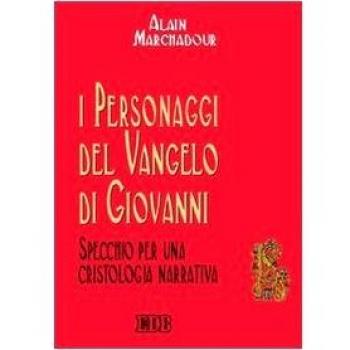 I personaggi del Vangelo di Giovanni. Specchio per una cristologia narrativa