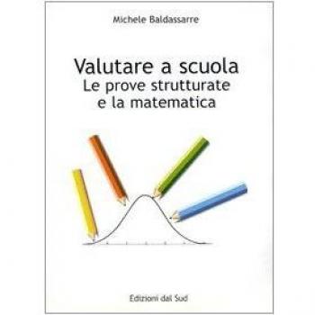 Valutare a scuola. La prova strutturale e la matematica