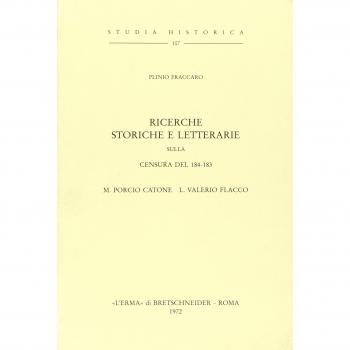 Ricerche storiche e letterarie sulla censura del 184-183. M. Porcio Catone L. E Valerio Flacco (1911)