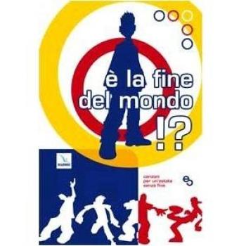È la fine del mondo? Canzoni per un'estate senza fine. Con CD Audio