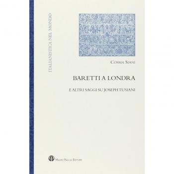 Baretti a Londra e altri saggi su Joseph Tusiani