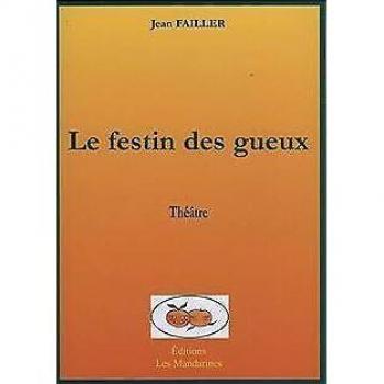 Le festin des gueux : Farce campagnarde