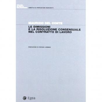 Le dimissioni e la risoluzione consensuale del contratto di lavoro