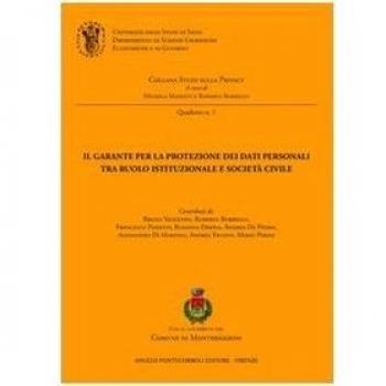 Il garante per la protezione dei dati personali tra ruolo istituzionale e società civile