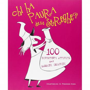 Chi ha paura delle streghe? 100 attività divertenti per bambini impavidi. Con App per tablet e smartphone