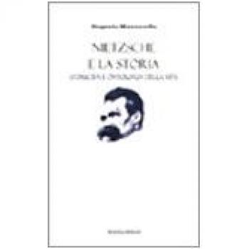 Nietzsche e la storia. Storicità e ontologia della vita
