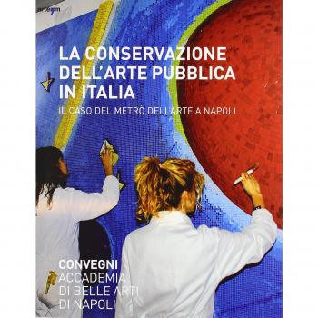 La conservazione dell'arte pubblica in Italia. Il caso del metrò a Napoli