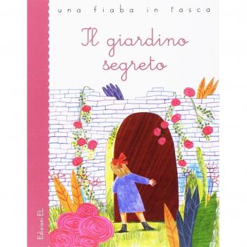 Il giardino segreto da Frances Hodgson Burnett. Ediz. a colori