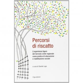 Percorsi di riscatto. L'esperienza ligure del Servizio civile regionale come pratica di educazione e riabilitazione sociale