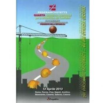 Quarta Giornata nazionale per la sicurezza nei cantieri per viaggiare informati... su una strada sicura