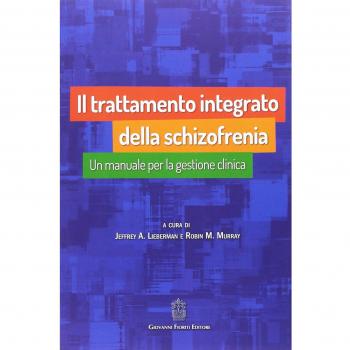 Il trattamento integrato della schizofrenia. Un manuale per la gestione clinica