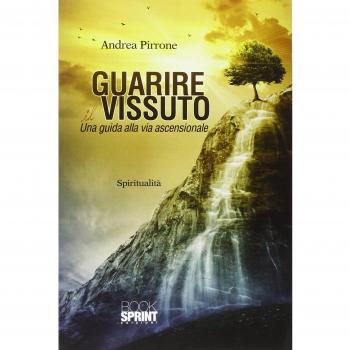 Guarire il vissuto. Una guida alla via ascensionale