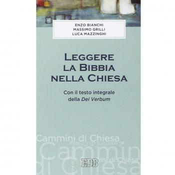 Leggere la Bibbia nella Chiesa. Con il testo integrale Dei Verbum