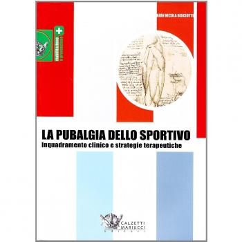 La pubalgia dello sportivo. Inquadramento clinico e strategie terapeutiche