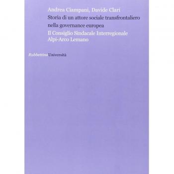 Storia di un attore sociale transfrontaliero nella governance europea. Il consiglio sindacale interregionale Alpi-Arco Lemano