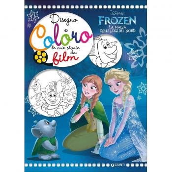 Frozen. La magia delle luci del Nord. Disegno e coloro le mie storie da film