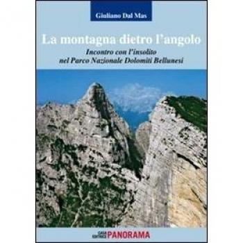 La montagna dietro l'angolo. Incontro con l'insolito nel parco naturale Dolomiti Bellunesi