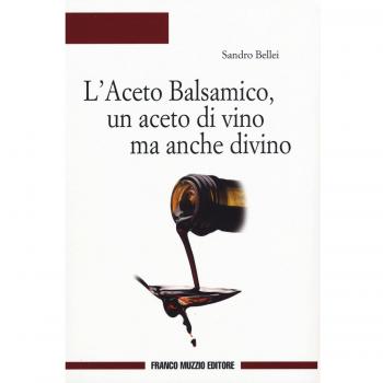 L'aceto balsamico, un aceto di vino ma anche divino