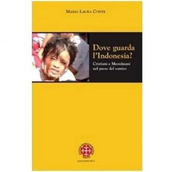 Dove guarda l'Indonesia? Cristiani e musulmani nel paese del sorriso