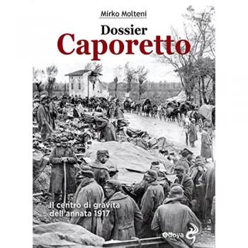 Dossier Caporetto. Il centro di gravità dell'annata 1917