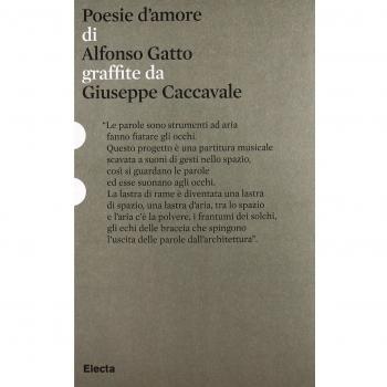 Poesie d'amore di Alfonso Gatto graffiate da Giuseppe Caccavale. Catalogo della mostra