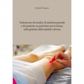 Vademecum del medico di medicina generale e del paziente, in particolare per la donna, nella gestione della malattia varicosa