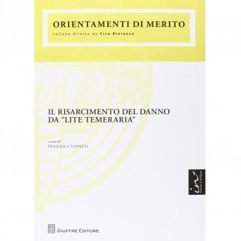 Il risarcimento del danno da «lite temeraria»
