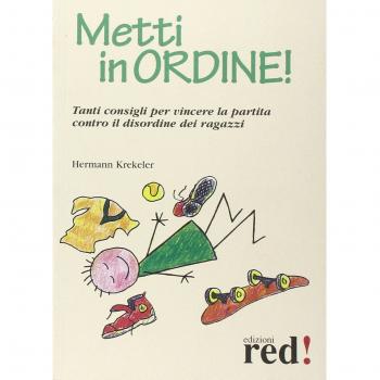 Metti in ordine! Tanti consigli per vincere la partita contro il disordine dei ragazzi