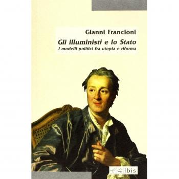 Gli illuministi e lo Stato. I modelli politici tra utopia e riforma