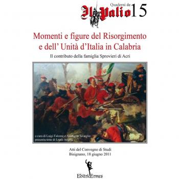 Momenti e figure del Risorgimento e dell'Unità d'Italia in Calabria