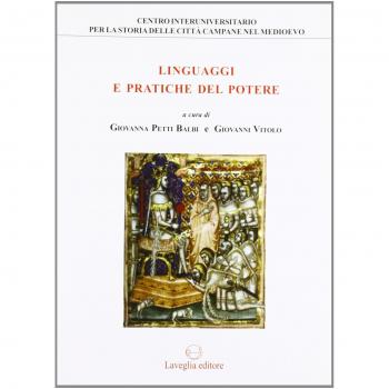 Linguaggi e pratiche del potere. Genova e il Regno di Napoli tra Medioevo ed età moderna