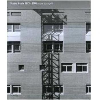 Studio Costa 1973-2006. Opere e progetti. Ediz. illustrata