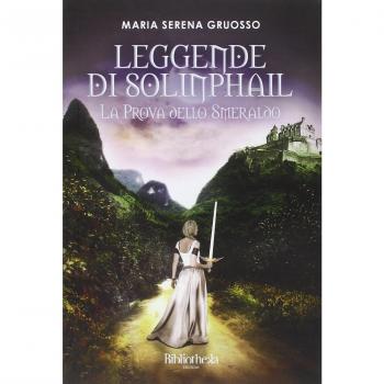 Leggende di Solinphail. La prova dello smeraldo