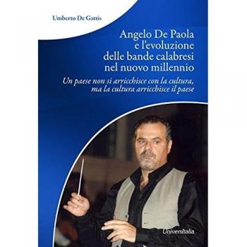 Angelo De Paola e l'evoluzione delle bande calabresi nel nuovo millennio. Un paese non si arricchisce con la cultura, ma la cultura arricchisce il paese
