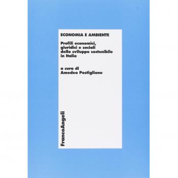 Economia e ambiente. Profili economici, giuridici e sociali dello sviluppo sostenibile in Italia