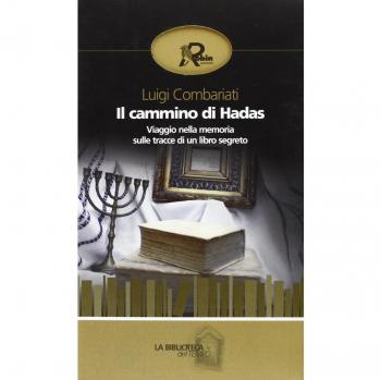 Il cammino di Hadas. Viaggio nella memoria sulle tracce di un libro segreto