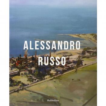 Alessandro Russo. Catalogo della mostra (Catanzaro, 16 aprile-31 maggio 2011)
