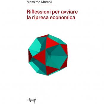 Riflessioni per avviare la ripresa economica