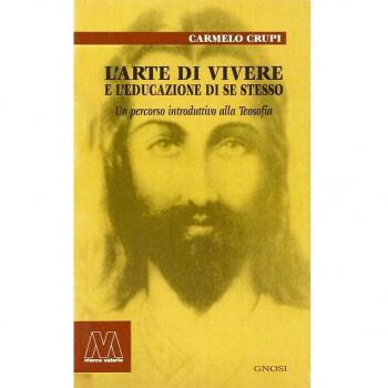 L'arte di vivere e l'educazione di sé stesso. Un percorso introduttivo alla teosofia