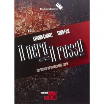 Il nero e il rosso. Due tessere nel mosaico della storia