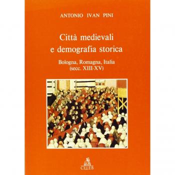 Città medievali e demografia storica. Bologna, Romagna, Italia (secc. XIII-XV)