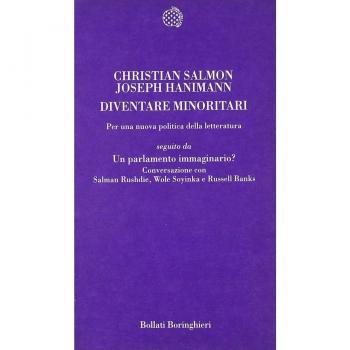 Diventare minoritari. Per una nuova politica della letteratura-Un parlamento immaginario? Conversazione con Salman Rushdie, Wole Soyinka e Russell Banks