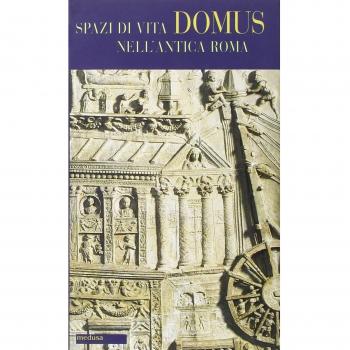 Domus. Spazi di vita nell'antica Roma. Testo latino a fronte