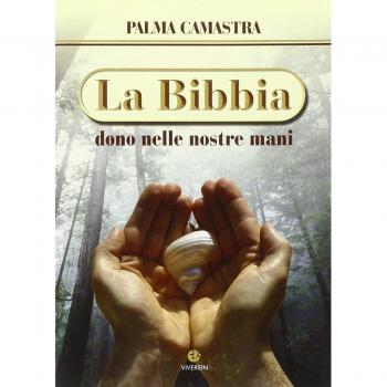 La Bibbia, dono nelle nostre mani