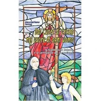 Dal cuore di Cristo nel cuore di ogni uomo. La beata Giulia Salzano e la spiritualità del Sacro Cuore